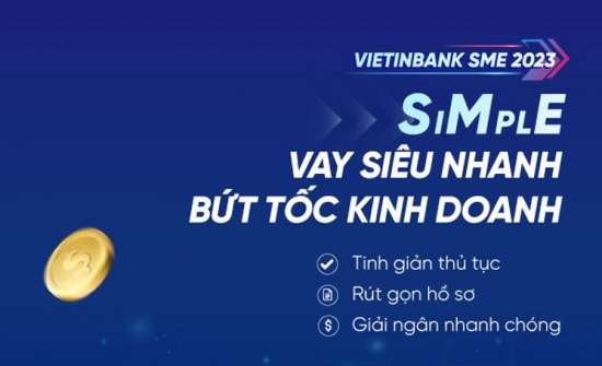 VietinBank ra mắt Giải pháp tài chính ưu việt dành riêng cho doanh nghiệp siêu nhỏ