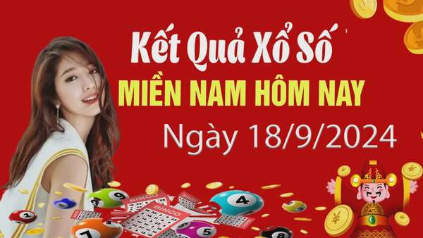 Kết quả Xổ số miền Nam ngày 18/9/2024, KQXSMN ngày 18 tháng 9, XSMN 18/9, xổ số miền Nam hôm nay