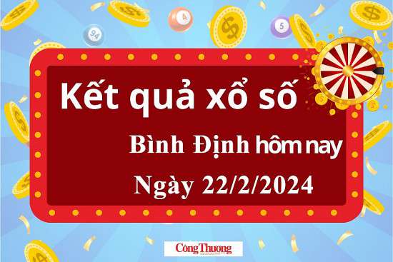 XSBDI 22/2, Kết quả xổ số Bình Định hôm nay 22/2/2024, KQXSBDI thứ Năm ngày 22 tháng 2