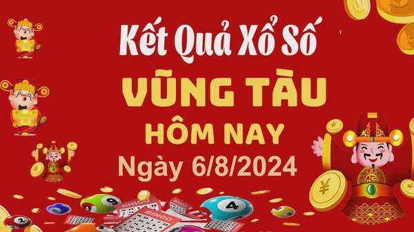 XSVT 6/8, Kết quả xổ số Vũng Tàu hôm nay 6/8/2024, KQXSVT thứ Ba ngày 6 tháng 8