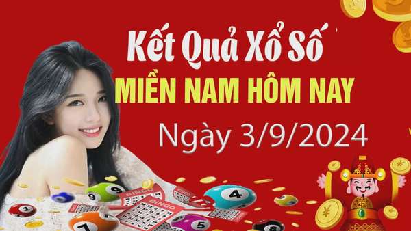 XSMN, Kết quả xổ số miền Nam hôm nay 3/9/2024, xổ số miền Nam ngày 3 tháng 9,trực tiếp XSMN 3/9