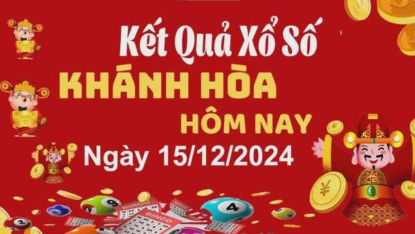 XSKH 15/12, kết quả xổ số Khánh Hòa hôm nay 15/12/2024, xổ số Khánh Hòa ngày 15 tháng 12