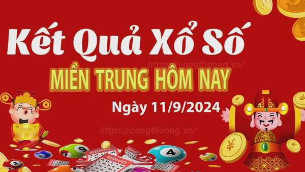 XSMT 11/9, Kết quả xổ số miền Trung hôm nay 11/9/2024, xổ số miền Trung ngày 11 tháng 9,trực tiếp XSMT 11/9