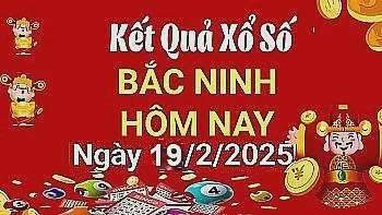 XSBN 19/2, Kết quả xổ số Bắc Ninh hôm nay 19/2/2025