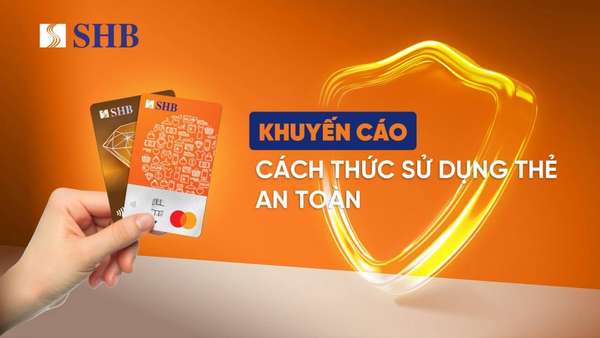 SHB cảnh báo rủi ro giao dịch khống bằng thẻ tín dụng dịp Tết Nguyên đán