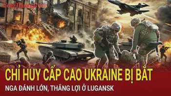 Chiến sự Nga-Ukraine tối 23/2: Nga giành thắng lợi ở Lugansk