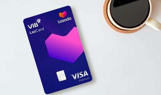 VIB ra mắt thẻ đồng thương hiệu LazCard hoàn đến 50% trên Lazada