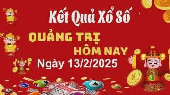 XSQT 13/2, kết quả xổ số Quảng Trị hôm nay 13/2/2025