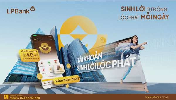 LPBank ra mắt giải pháp ưu việt 'Tài khoản sinh lời lộc phát'