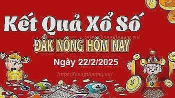 XSDNO 22/2, kết quả xổ số Đăk Nông hôm nay 22/2/2025