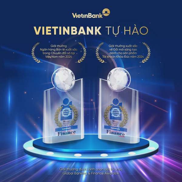 Global Banking & Finance Review trao tặng 2 giải thưởng bán lẻ cho VietinBank