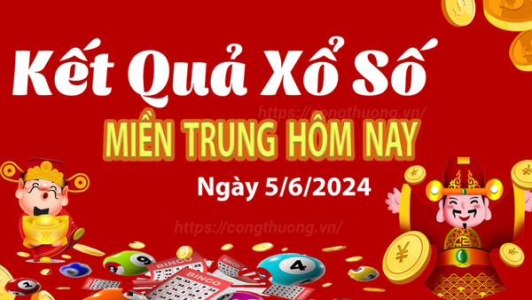 Kết quả Xổ số miền Trung ngày 5/6/2024, KQXSMT ngày 5 tháng 6, XSMT 5/6, xổ số miền Trung hôm nay