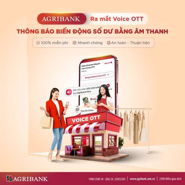 Khách hàng Agribank có thể nghe thông báo biến động số dư bằng âm thanh