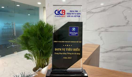 ​​​​​​​Shinhan Finance được vinh danh “Đơn vị tiêu biểu trong hoạt động thông tin tín dụng 2022”