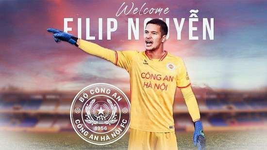 Thủ môn Filip Nguyễn gia nhập "Giải ngân hà" Công an Hà Nội FC