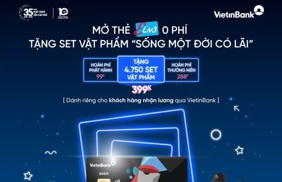 Ưu đãi đến 786.000 VND dành cho khách hàng nhận lương qua VietinBank