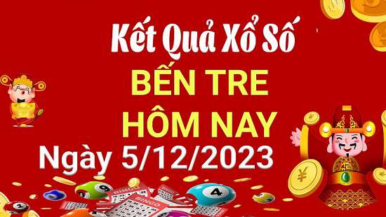 XSBTR 5/12, Kết quả xổ số Bến Tre hôm nay 5/12/2023, KQXSBTR thứ Ba ngày 5 tháng 12