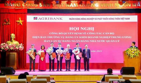 Agribank bổ nhiệm Tổng giám đốc và một loạt nhân sự cấp cao