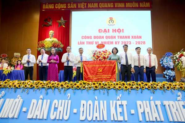 Đại hội Công đoàn quận Thanh Xuân lần thứ VI: Đổi mới, phát triển vì quyền lợi chính đáng người lao động