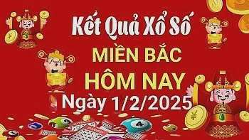 Kết quả Xổ số miền Bắc ngày 1/2/2025, KQXSMB ngày 1/2