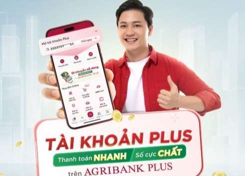 Agribank ra mắt Tài khoản Plus: Cá nhân hóa trải nghiệm ngân hàng số