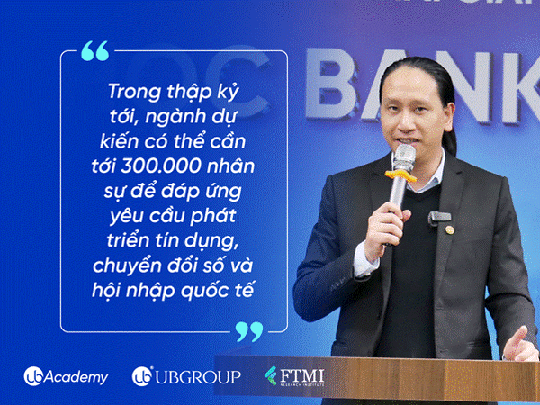 FTMI & UB Academy khai giảng Chương trình Đào tạo Banking Leader