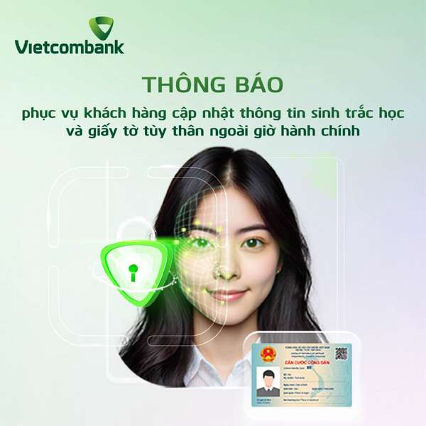 Vietcombank mở cửa ngoài giờ hành chính phục vụ khách hàng cập nhật sinh trắc học từ thứ Hai đến thứ Sáu, Vietcombank mở cửa giao dịch từ 7h30 đến 19h30, thứ Bảy mở cửa giao dịch từ 8h00 đến 17h30.