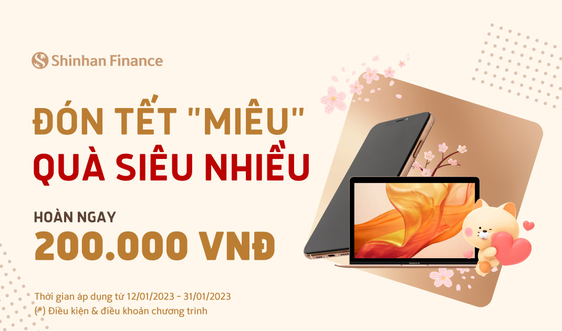 Shinhan Finance - Đón Tết “Miêu” quà siêu nhiều