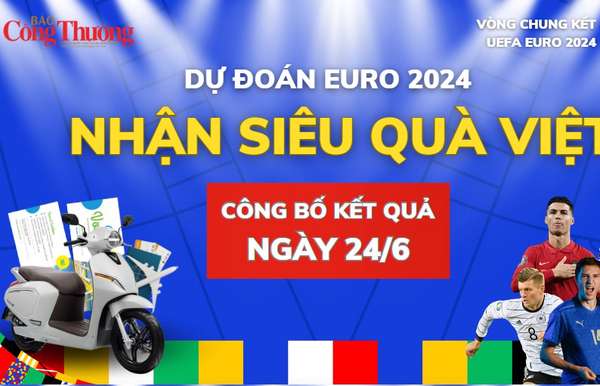 Công bố kết quả 'Dự đoán EURO - Nhận siêu quà Việt' ngày 24/6