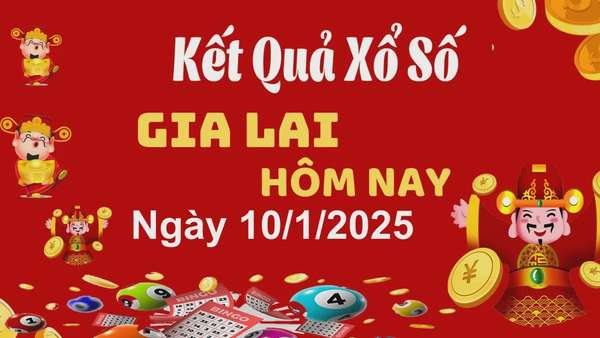 XSGL 10/1, xem kết quả xổ số Gia Lai hôm nay 10/1/2025