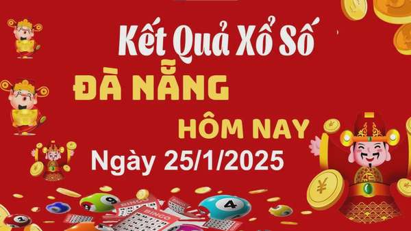 XSDNA 25/1, kết quả xổ số Đà Nẵng hôm nay 25/1/2025