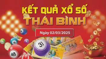 XSTB 2/3, kết quả xổ số Thái Bình hôm nay 2/3/2025, KQXSTB