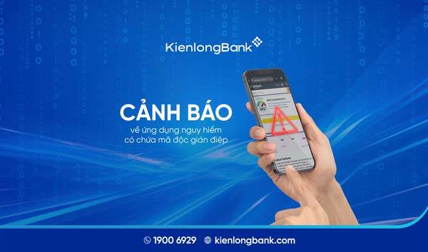 Ngân hàng cảnh báo ứng dụng chứa mã độc