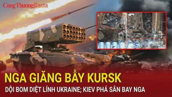 Chiến sự Nga - Ukraine sáng 24/8: Nga 'giăng bẫy' Kursk, dội bom tấn công Ukraine; Kiev phá sân bay Nga