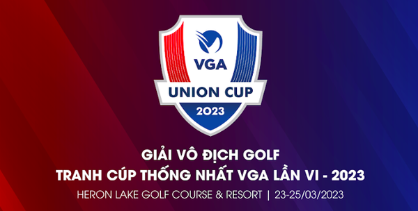 Sắp khởi tranh Giải Golf VGA Union Cup lần VI - 2023