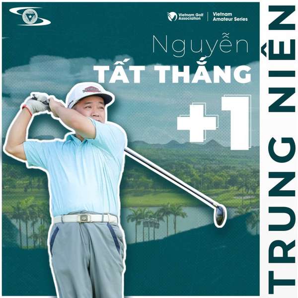 Người thi đấu nổi bật nhất chính là golfer Nguyễn Tất Thắng với vòng golf 73 gậy