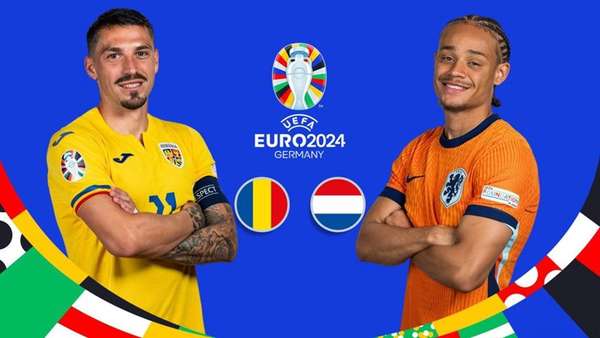 Trận Romania và Hà Lan diễn ra lúc 23h00 ngày 2/7 thuộc vòng 1/8 EURO 2024 