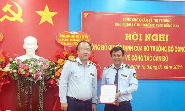 Đồng Nai: Ông Nguyễn Văn Phúc giữ chức Cục trưởng Cục Quản lý thị trường