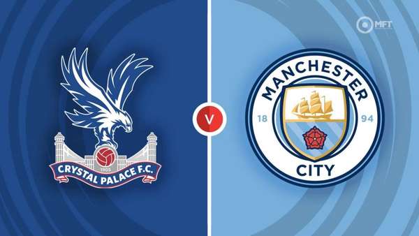 Trận đấu giữa Crystal Palace và Man City sẽ diễn ra lúc 18h30 ngày 6/4 trong khuôn khổ vòng 32 Ngoại hạng Anh.