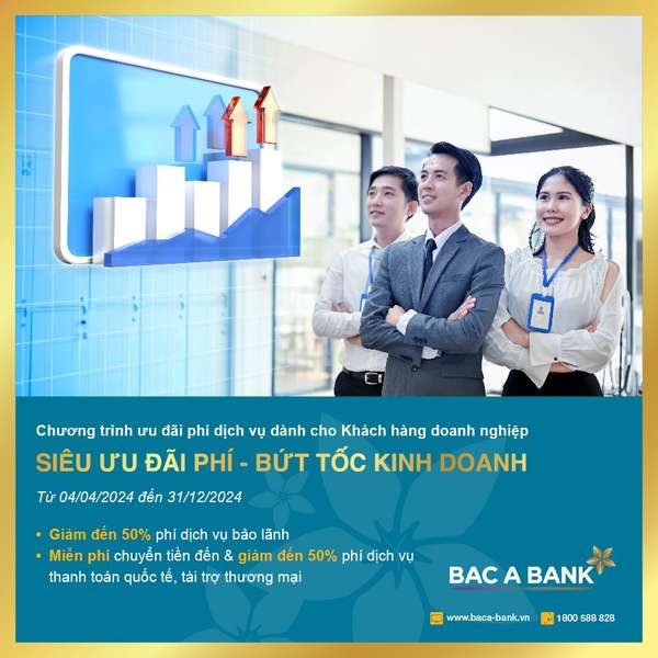 Bac A Bank tiếp tục trợ lực giúp doanh nghiệp kinh doanh bứt tốc
