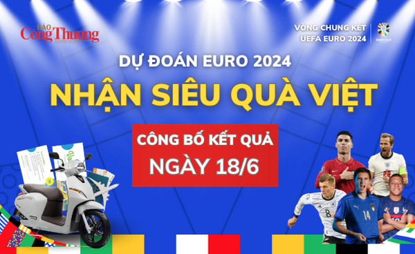 Công bố kết quả ''Dự đoán EURO - Nhận siêu quà Việt'' ngày 18/6
