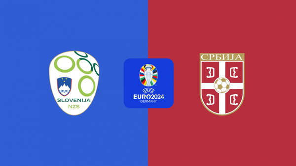 Trận Slovenia và Serbia diễn ra lúc 20h00 ngày 20/6 thuộc vòng bảng EURO 2024 