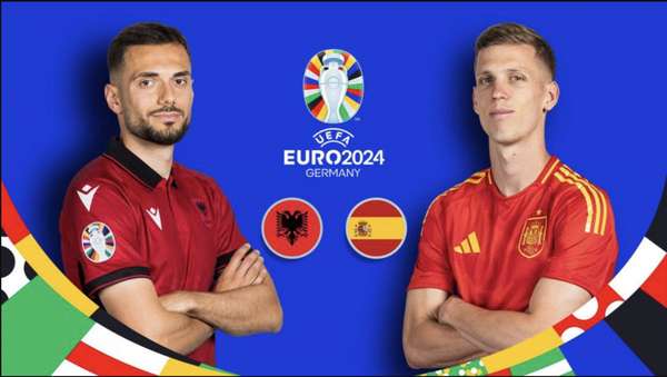 Dự đoán EURO: Nhận định bóng đá Albania và Tây Ban Nha (02h00 ngày 25/6)