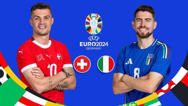 Trận Thụy Sĩ và Italia diễn ra lúc 23h00 ngày 29/6 thuộc vòng 1/8 EURO 2024 