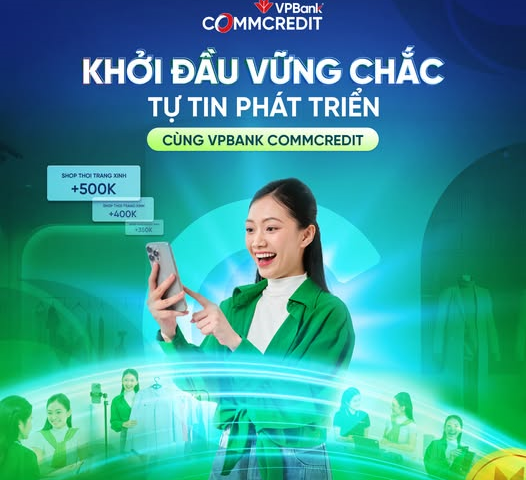 Khởi đầu thịnh vượng cùng VPBank CommCredit: Đồng hành xây dựng nền móng kinh doanh bền vững