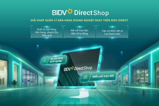 Quản lý bán hàng hiệu quả hơn với BIDV Direct Shop