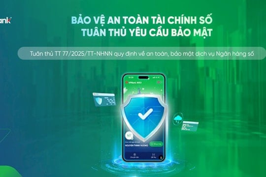 Tuân thủ Thông tư 77/2025/TT-NHNN: VPBank nâng chuẩn an toàn thiết bị, siết chặt “cửa ngõ” ngân hàng số