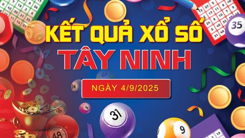 XSTN 4/9, trực tiếp kết quả xổ số Tây Ninh hôm nay 4/9/2025