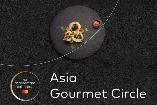 The Mastercard Collection: Trải nghiệm ẩm thực đỉnh cao cùng chương trình Asia Gourmet Circle của Mastercard