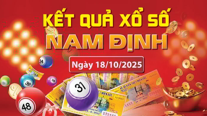 XSND 18/10, trực tiếp kết quả xổ số Nam Định hôm nay 18/10/2025